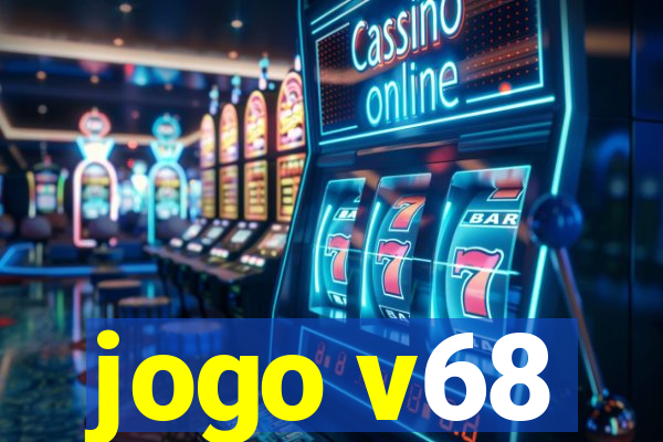 jogo v68